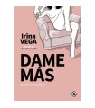 IRINA VEGA - DAME MÁS (SERIE CÓMPLICES 1) - D-233153
